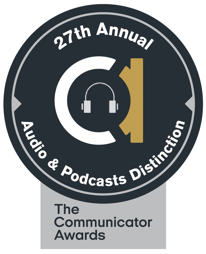 Badge reading "27th Annual Audio & Podcasts Distinction – The Communicator Awards" logo
